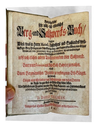 Kurtz abgefasstes sehr nutz- und erbauliches Berg- und Saltzwercks-Buch.