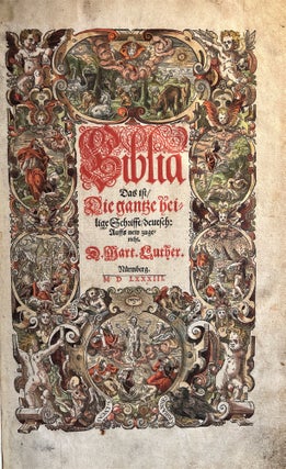 Biblia, Das ist Die Gantze Heilige Schrifft deutsch: Auffs new zugericht. D. Mart. Luther.