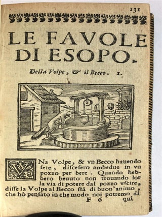Vita di Esopo frigio ... Alquale di nuovo sono aggiunte le Favole del medesimo Esopo, con molte altre d'alcuni elevati ingegni ... Hora in gratia della studiosa gioventù illustrate.