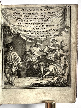Almanach des marchés de Paris. Étrennes curieuses et comiques avec des chansons intéressantes. Dédié à Marie-Barbe, Fruitière Orangère.