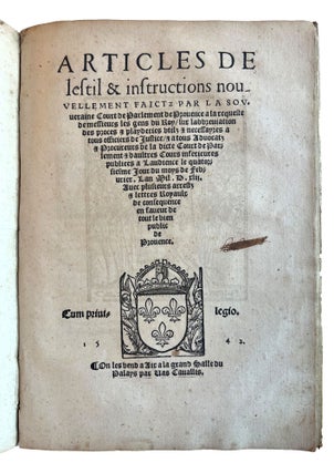 Ordonnances du treschrestien roy de France, Francoys premier de ce nom... ordonnées estre gardees et observees en ses pays de Provence, Forcalquier, et terres adiacentes. Selon et en ensuyuant la reformation par luy faict de la Justice desdictz pays, Lan Mil.CCCCC.xxxv.