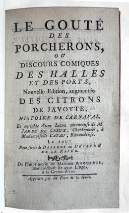 Item #4389 Le gouté des Porcherons, ou Discours Comiques des Halles et des Ports. ARGOT —,...