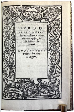 Item #4419 Libro di Sexto Ruffo huomo consulare, a Valentiniano Augusto, della historia de...