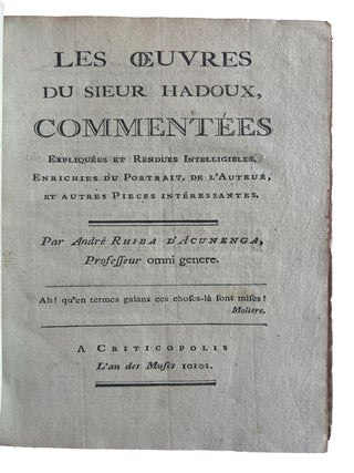 Item #4428 Les oeuvres du Sieur Hadoux, commentées expliquées et rendues intelligibles....